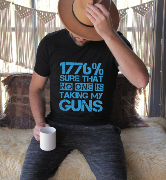 1776% Sure No one is Taking away...Screen Print