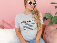 GRAPHIC TEE -  Big B | Bitchilante | Mean Tee | Potty Mouth | Humorous | Snarky  |  Unisex Shirt