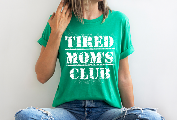 GRAPHIC TEE - Tired Mom's Club | Tired as a Mother | Mama Tired | Momlife | Graphic Tee | Unisex Shirt