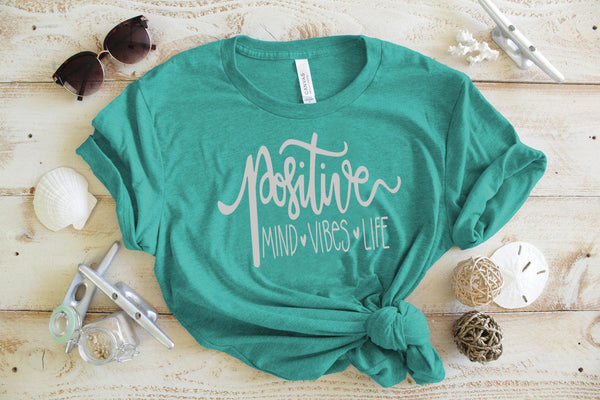 Positive Mind - Vibes - Life Graphic Tee