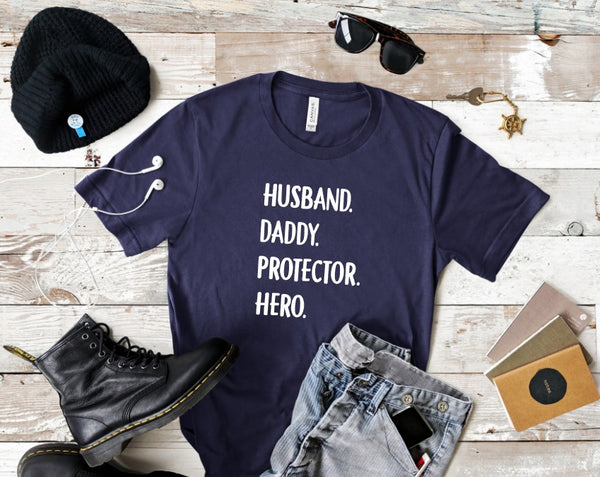 Husband. Daddy. Protector. Hero Graphic Tee