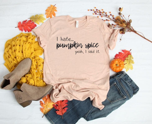 Hate Pumpkin Spice Graphic Tee