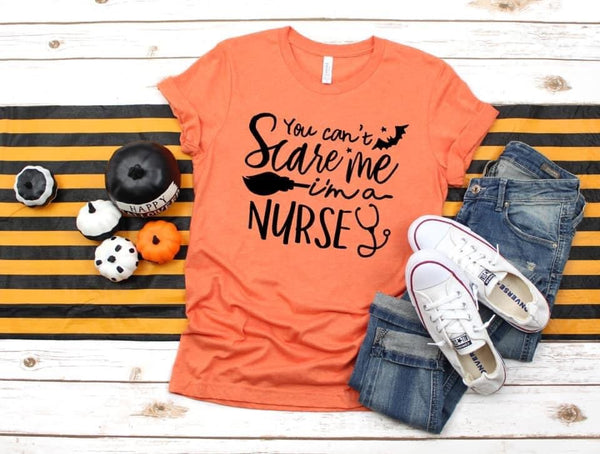 Can’t scare me I’m a Nurse Screen Print