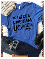 If There's a Problem Yo, I'll Solve It Screen Print