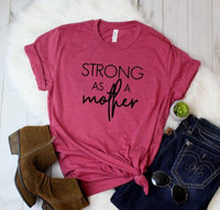 GRAPHIC TEE - Strong as a Mother | Momlife | Graphic Tee | Unisex Shirt