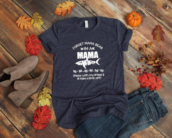 Forget Mama Bear, I'm Mama Shark  Screen Print