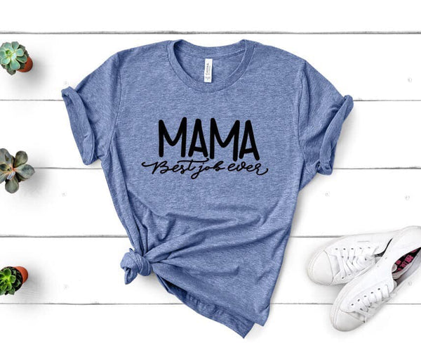 GRAPHIC TEE - Mama, Best Job Ever | Heart | Rosegold | Unisex Shirt | Short Sleeve | Graphic Tee | Unisex Tees |