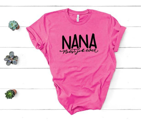 Nana Best Job Ever Graphic Tee