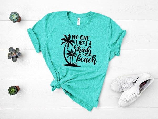 No One Likes A Shady Beach Graphic Tee