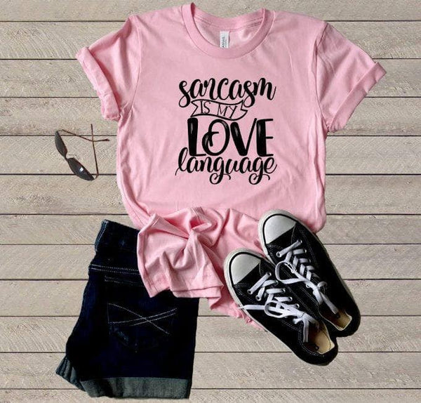GRAPHIC TEE - Sarcasm is my Love Language | Valentines Day | Love | Short Sleeve | Graphic Tee | Unisex Tees | Snarky