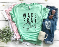 Wake, Pray, Slay Graphic Tee