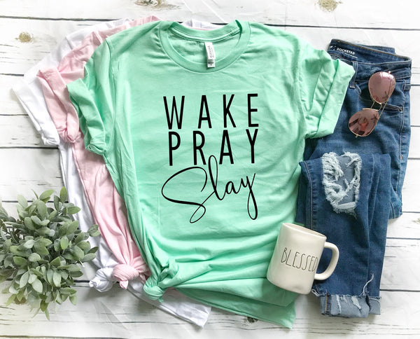 Wake, Pray, Slay Graphic Tee