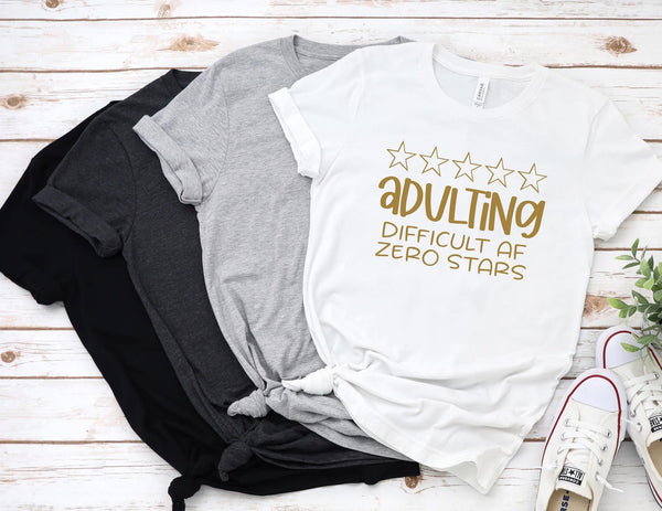 Adulting Zero Stars Screen Print