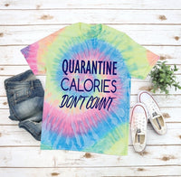 Quarantine Calories Don't Count Screen Print