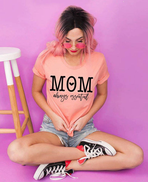 Mom, Always Essential Screen Print