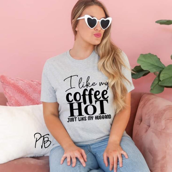 I Like My Coffee Hot Graphic Tee