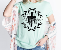 He is Risen Graphic Tee