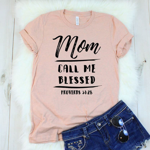 Mom, Call me Blessed Graphic Tee