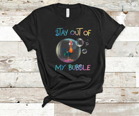 Stay Out of My Bubble Graphic Tee