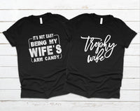 Wife's Arm Candy & Trophy Wife Duo Graphic Tees