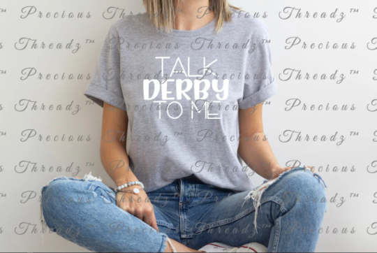 SCREEN PRINT - Talk Derby to Me | Kentucky | Screen Print Tranfer | Horse Racing | Kentucky | Ready to Press