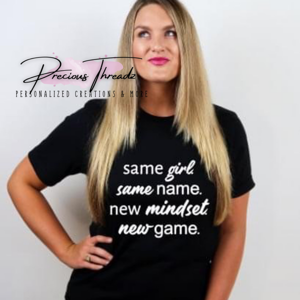 Same Girl Same Name New Mindset New Game Screen Print